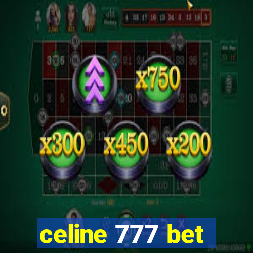 celine 777 bet